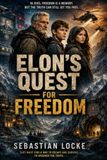 Elon's quest for freedom: 1
