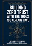 Building Zero Trust with the Tools You Already Have
