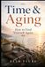 Time & Aging: How to Find Yourself Again