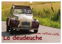 La Calvendo La deudeuche une voiture culte (Calendrier mural 2027 DIN A3 vertical)