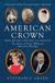 American Crown: From Revolutionaries to Royalty: The Story of Prince William's American Ancestors