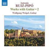Outhere Wolfgang Weigel - Ruiz-Pipó: Works With Guitar, Vol. 2 (CD)
