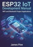 ESP32 IoT Development Manual: WiFi and Bluetooth Project Applications
