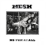 Sonic Rendezvous Mesh - No Fun At All (LP)