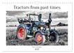 Tractors Calvendo Tractors from past times (Wall Calendar 2027 DIN A4 landscape), CALVENDO 12 Month Wall Calendar