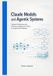 Claude Models and Agentic Systems: Technical Architecture and Production Deployment Practices for Experienced Developers