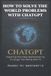 How Quill Compass Publishing How to Solve the World's Problems with ChatGPT