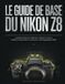 LE Nikon LE GUIDE DE BASE DU NIKON Z8: Le guide pratique et complet pour maîtriser les menus, l'autofocus impeccable et la production cinématographique d'élite