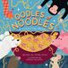 Oodles Little Bee Books Inc. Oodles of Noodles (A Counting Word Play Board Book for Toddlers)
