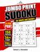 Jumbo Print Sudoku for Adults and Seniors: 150 Extra-Large Puzzles in Genuine 34-Point Print