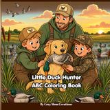 Little Duck Hunter ABC Coloring Book
