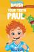 Brush Book Publishing Group LLC Brush Your Teeth Paul