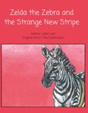 Zelda the Zebra and the Strange New Stripe