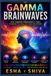 Gamma Libri GmbH Gamma Brainwaves: The Hidden Frequency That Connects You to the Universe Paperback