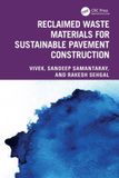 Reclaimed Crc Press Reclaimed Waste Materials for Sustainable Pavement Construction Paperback