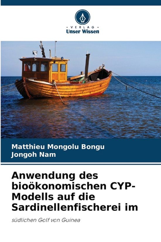 Anwendung Bol Anwendung des bioökonomischen CYP-Modells auf die Sardinellenfischerei im: südlichen Golf von Guinea