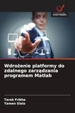 Wdrożenie Matlab Wdrożenie platformy do zdalnego zarządzania programem Matlab