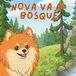 Nova Va Al Bosque: Un libro infantil de aventuras al aire libre en Español (Nova the Pomeranian Series)