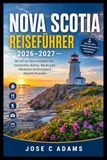 Nova Scotia 2026-2027 Travel Guide