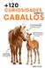 120 Independently Published 120 CURIOSIDADES sobre CABALLOS