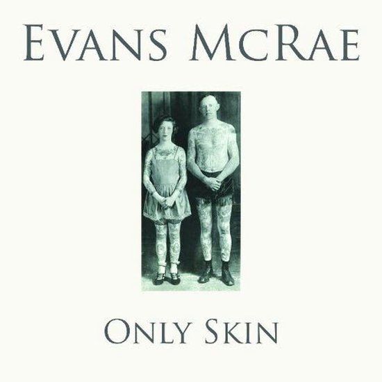 Only Evans Mcrae - Only Skin (CD)