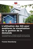 L'utilisation des SIG pour améliorer la visualisation de la gestion de la demande