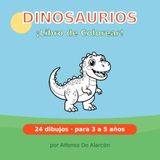 DINOSAURIOS: ¡Libro de Colorear!