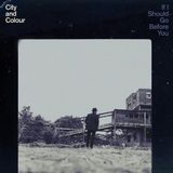 Suburban City and Colour If I Should Go Before You