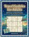 Travel Sudoku for Adults: 200 Easy to Hard Puzzles in Pocket Size Format — Perfect for Planes, Trains & Road Trips with Full Solutions