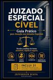JUIZADO ESPECIAL CÍVEL: Guia Prático para Atuação nos Juizados Especiais