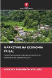 MARKETING Edicoes Nosso Conhecimento Marketing Na Economia Tribal Paperback