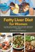 Fatty Mindplusfood Fatty Liver Diet for Women