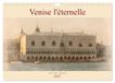 Venise CALVENDO Venise l'éternelle (Calendrier mural 2027 DIN A4 vertical), CALVENDO calendrier mensuel