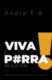 Viva Libri GmbH Viva a P#rra da Sua Vida Paperback