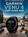 Garmin Venu 4 User Guide 2026: Master Fitness Tracking, GPS, Sleep Insights, Workouts, Smart Features, Health Tools, Music, Calls, and Everyday Settings