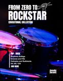 From Zero to Rock Star: Educational Collection For Drummers