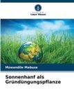 Sonnenhanf als Gründüngungspflanze - Paperback