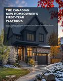 The Independently Published The Canadian New Homeowner's First-Year Playbook