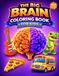 The Big Brain Coloring Book for Kids