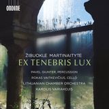 Outhere Ondine Pavel Giunter, Rokas Vaitkevicius, Lithuanian Chamber Orchestra, Karolis Variakojis - Ex Tenebris Lux (CD)