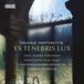 Outhere Ondine Pavel Giunter, Rokas Vaitkevicius, Lithuanian Chamber Orchestra, Karolis Variakojis - Ex Tenebris Lux (CD)