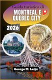 Guida Montreal & Quebec City Tourist Guide 2026