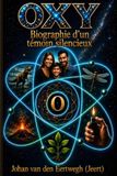 OXY: Biographie d'un témoin silencieux