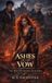 Ashes The Iron Vow Society Ashes of the Vow Paperback