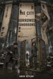 The City of Borrowed Tomorrows