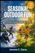 Seasonal Outdoor Fun: 30 Winter & Summer Games for Families