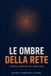 Le Libri GmbH Le ombre della rete