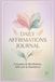 Daily Affirmations Journal: A Diary for Gratitude, Manifestation, Reflection & Positive Thinking for Women
