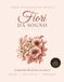 Fiori da Sogno: Libro da Colorare Antistress per Adulti