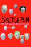 Sketchpun: 101 daft puzzles for grown-ups